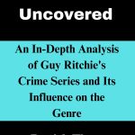 MobLand Uncovered An In-Depth Analysis of Guy Ritchie's Crime Series and Its Influence on the Genre
