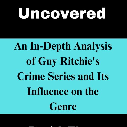 MobLand Uncovered An In-Depth Analysis of Guy Ritchie's Crime Series and Its Influence on the Genre