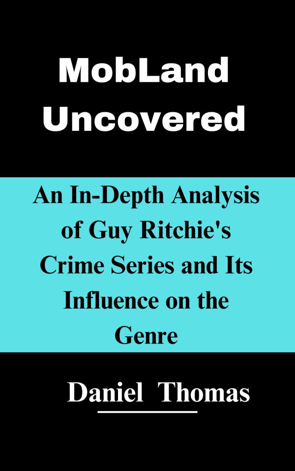MobLand Uncovered An In-Depth Analysis of Guy Ritchie's Crime Series and Its Influence on the Genre